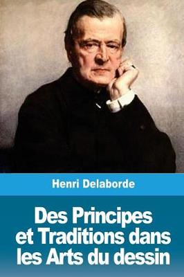 Book cover for Des Principes et Traditions dans les Arts du dessin