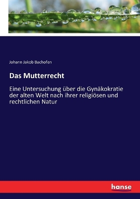 Book cover for Das Mutterrecht