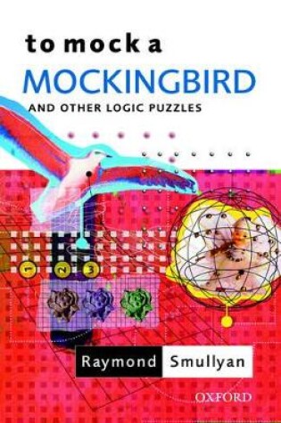 Cover of To Mock a Mockingbird: and Other Logic Puzzles