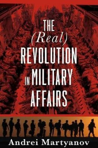 Cover of The (Real) Revolution in Military Affairs