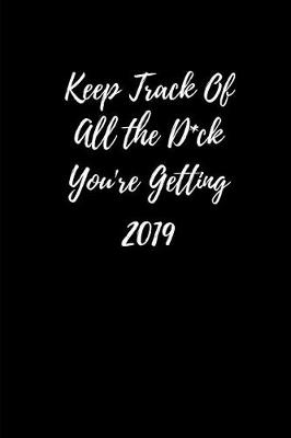 Book cover for Keep Track of the D*ck You