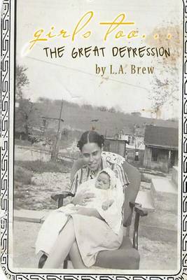 Cover of Girls Too... the Great Depression