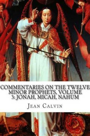 Cover of Commentaries on the Twelve Minor Prophets, Volume 3