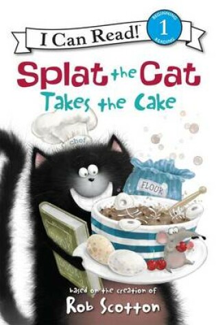 Cover of Splat the Cat Takes the Cake