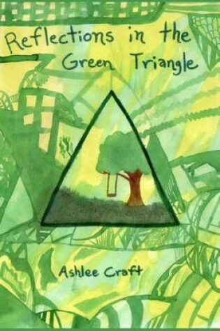 Cover of Reflections in the Green Triangle