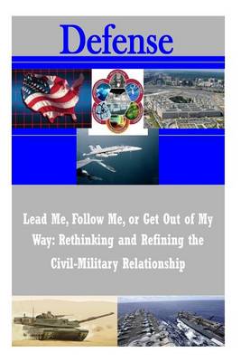 Book cover for Lead Me, Follow Me, or Get Out of My Way