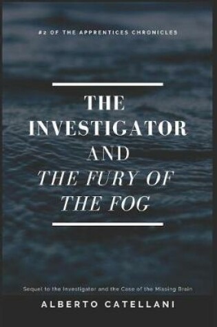 Cover of The Investigator and the Fury of the Fog