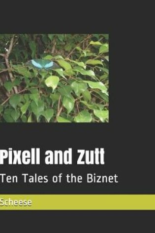 Cover of Pixell and Zutt