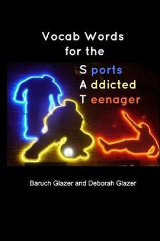 Cover of Vocab Words for the SAT (Sports Addicted Teenager)