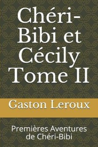 Cover of Chéri-Bibi et Cécily Tome II