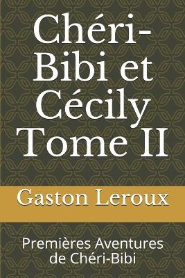 Book cover for Chéri-Bibi et Cécily Tome II