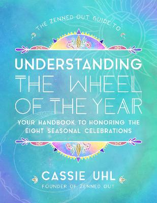 Book cover for The Zenned Out Guide to Understanding  the Wheel of the Year