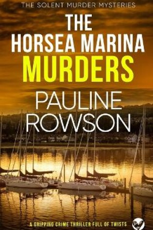 Cover of THE HORSEA MARINA MURDERS a gripping crime thriller full of twists