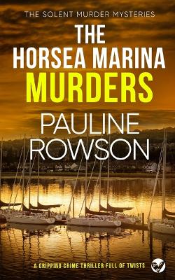 Cover of THE HORSEA MARINA MURDERS a gripping crime thriller full of twists