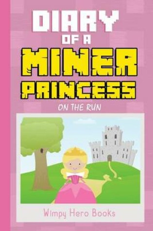 Cover of Diary of a Miner Princess