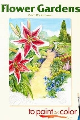 Cover of Flower Gardens to Paint or Color