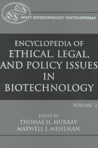 Cover of Encyclopedia of Ethical, Legal, and Policy Issues in Biotechnology