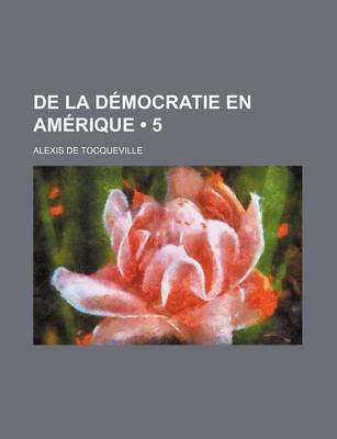 Book cover for de La Democratie En Amerique (5)