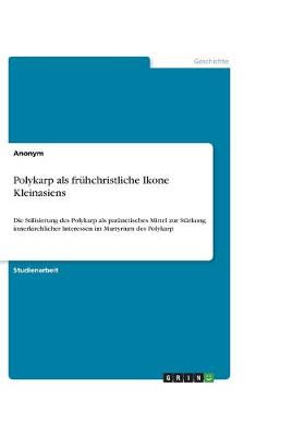 Book cover for Polykarp als fruhchristliche Ikone Kleinasiens