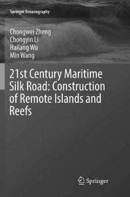 Cover of 21st Century Maritime Silk Road: Construction of Remote Islands and Reefs