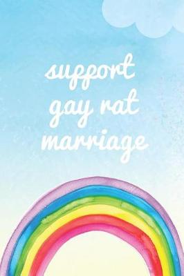 Book cover for Support Gay Rat Marriage