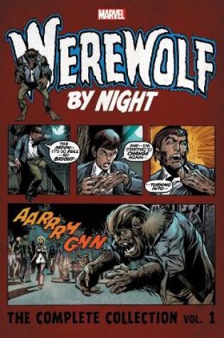 Cover of Werewolf By Night: The Complete Collection Vol. 1