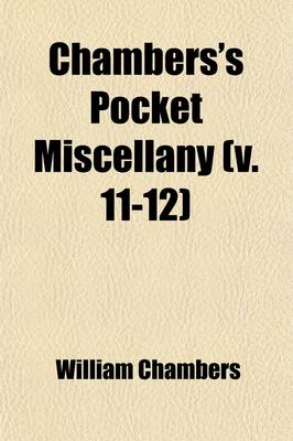 Book cover for Chambers's Pocket Miscellany (Volume 11-12)