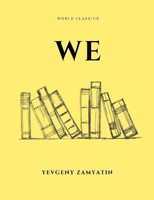 Book cover for We by Yevgeny Zamyatin