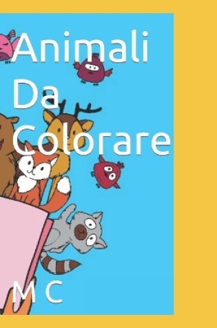 Cover of Animali Da Colorare