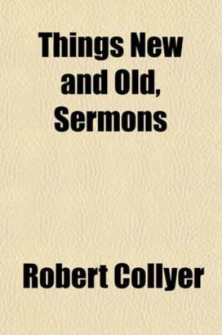 Cover of Things New and Old, Sermons