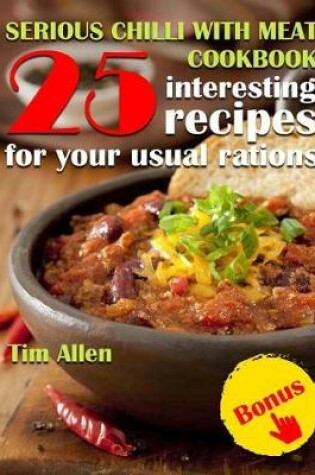 Cover of Serious chili with meat .Cookbook