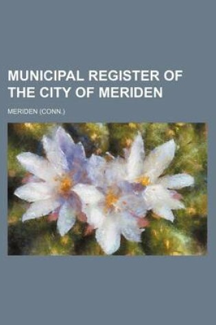 Cover of Municipal Register of the City of Meriden