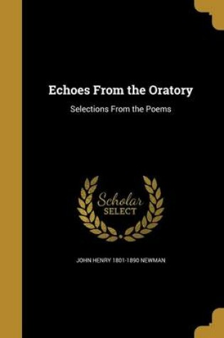 Cover of Echoes from the Oratory