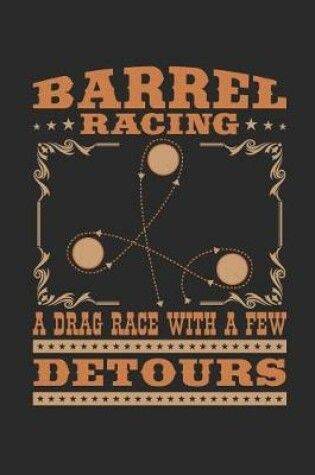 Cover of Barrel Racing a Drag Race with a Few Detours
