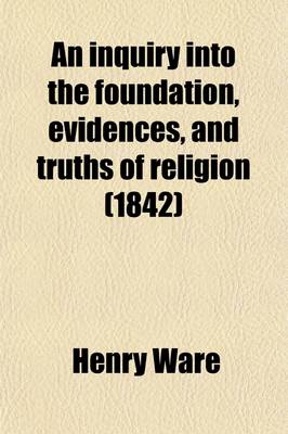 Book cover for An Inquiry Into the Foundation, Evidences, and Truths of Religion (Volume 2)