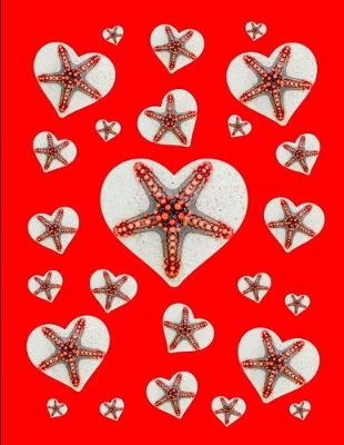 Book cover for I Love Starfish Journal Notebook Red 150 College Ruled Pages 8.5 X 11