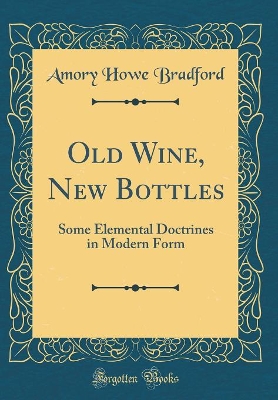 Book cover for Old Wine, New Bottles