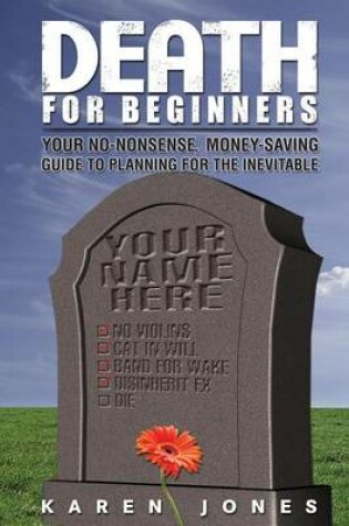 Cover of Death for Beginners: Your No-Nonsense, Money-Saving Guide to Planning for the Inevitable