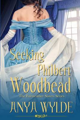 Book cover for Seeking Philbert Woodbead ( A Madcap Regency Romance )