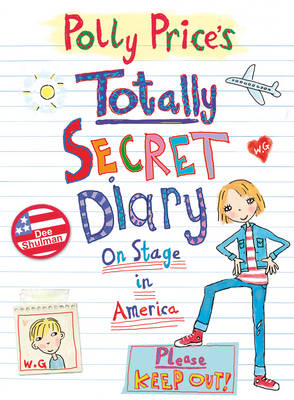 Cover of Polly Price's Totally Secret Diary: On Stage in America