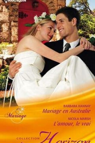 Cover of Mariage En Australie - L'Amour, Le Vrai