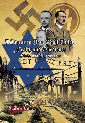 Book cover for I Swear to You, Adolf Hitler, Fealty and Obedience