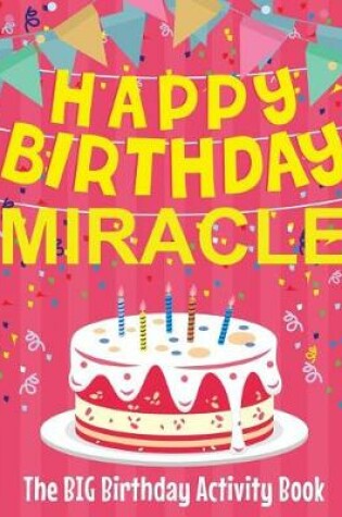 Cover of Happy Birthday Miracle - The Big Birthday Activity Book
