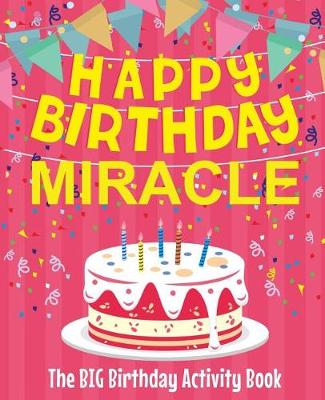 Book cover for Happy Birthday Miracle - The Big Birthday Activity Book