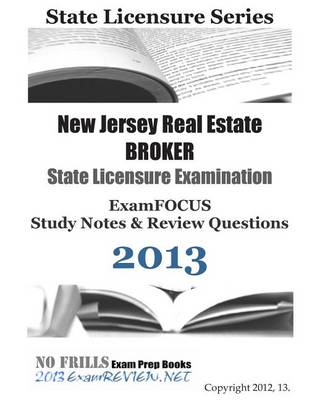 Book cover for New Jersey Real Estate BROKER State Licensure Examination ExamFOCUS Study Notes & Review Questions 2013