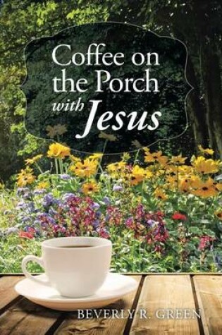 Cover of Coffee on the Porch with Jesus