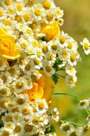 Cover of A Beautiful Bouquet of Yellow Roses and White Flowers