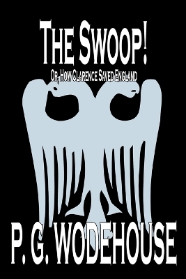 Book cover for The Swoop! by P. G. Wodehouse, Fiction, Literary