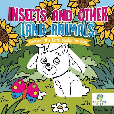 Book cover for Insects and Other Land Animals Connect the Dots Books for Kids