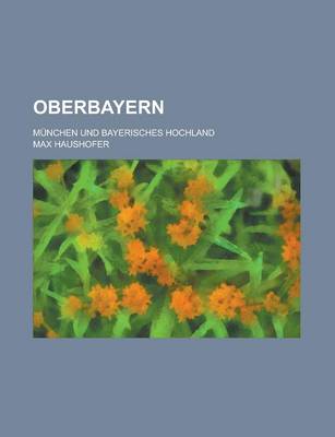 Book cover for Oberbayern; Munchen Und Bayerisches Hochland